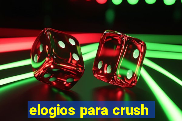 elogios para crush